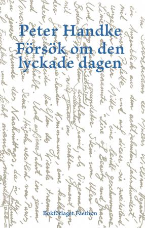 Försök om den lyckade dagen - Bok av Peter Handke - Danskt band