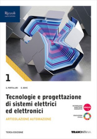 Tecnologie progettazione sistemi elettrici ed elettronici. Per le Scuole superiori. Con e-book. Con espansione online. Vol. 1: Articolazione 