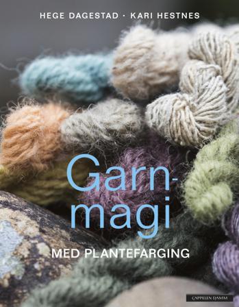 Garnmagi med plantefarging - Bok av Kari Hestnes & Hege Dagestad - Hardback