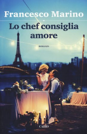 Lo chef consiglia amore Francesco Marino