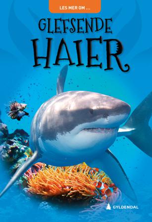 Glefsende haier - Bok av Anita Ganeri - Hardback