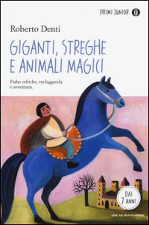 Giganti, streghe e animali magici Roberto Denti
