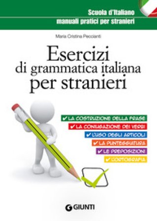 Esercizi di grammatica italiana per stranieri Maria Cristina Peccianti