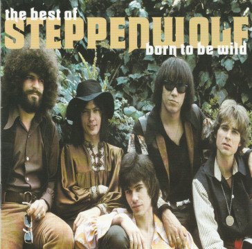 Born to be wild: best of Steppenwolf