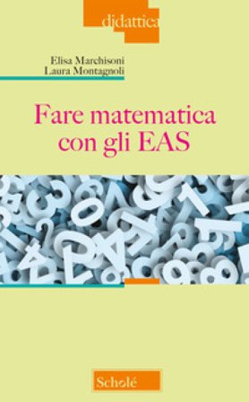 Fare matematica con gli EAS Elisa Marchisoni