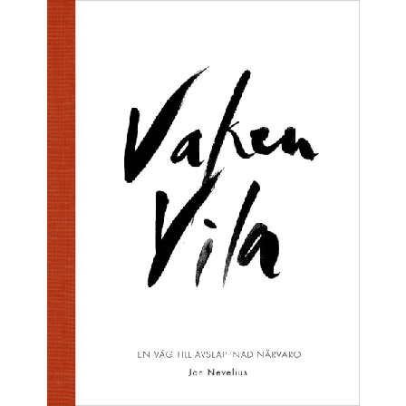 Vaken vila : en väg till avslappnad närvaro 9789186979089