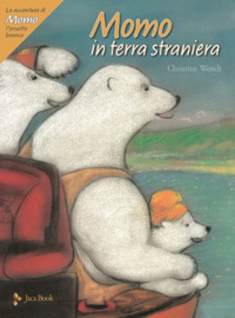 Momo in terra straniera. Le avventure di Momo, l'orsetto bianco. Ediz. a colori Christine Wendt