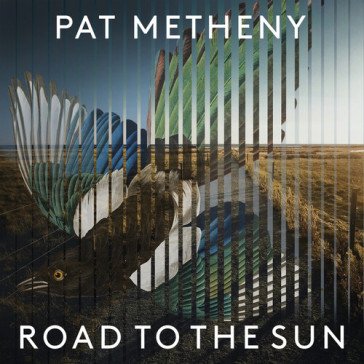 Road to the sun Pat Metheny