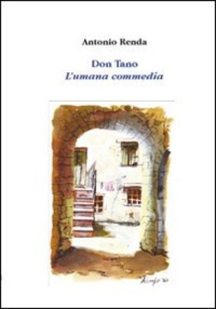 Don Tano. L'umana commedia Antonio Renda