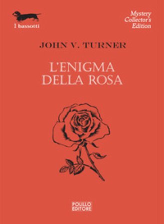 L'enigma della rosa John V. Turner
