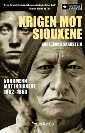 Krigen mot siouxene - Bok av Karl Jakob Skarstein - Pocket