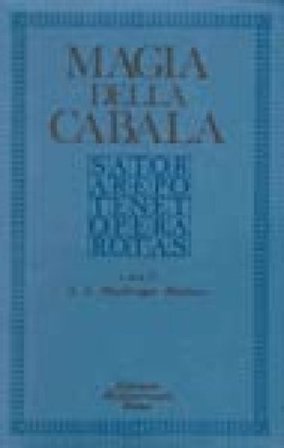 Magia della cabala. Vol. 1: Teoria S. L. McGregor Mathers