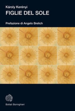 Figlie del sole Károly Kerényi