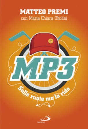 MP3. Sulle ruote me la rido Matteo Premi