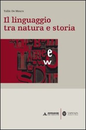 Il linguaggio tra natura e storia Tullio De Mauro