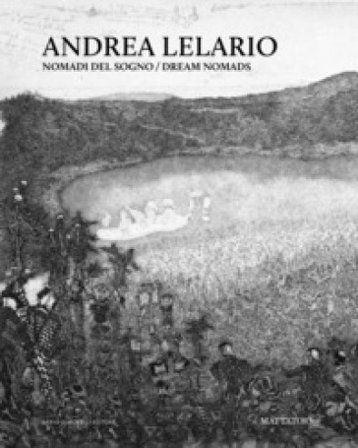 Andrea Lelario. Nomadi del sogno. Ediz. italiana e inglese