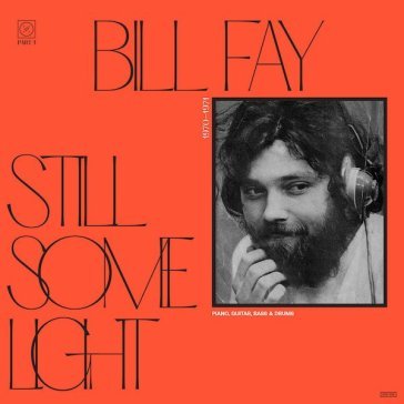 Still some light: part 1 Bill Fay