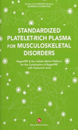 Standardized Platelet-Rich Plasma for Musculoskeletal Disorders. RegenPRP & the Cellular Matrix Platform for the Combination of RegenPRP with 