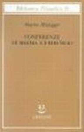 Conferenze di Brema e Friburgo Martin Heidegger