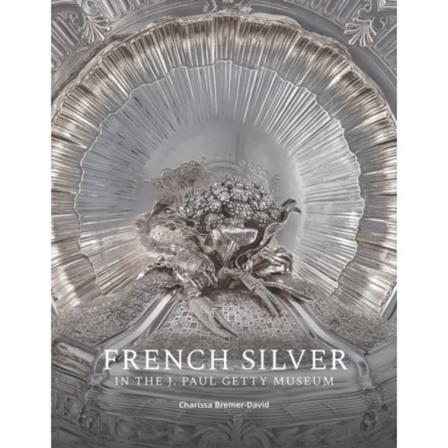 French Silver in the J. Paul Getty Museum (häftad, eng)