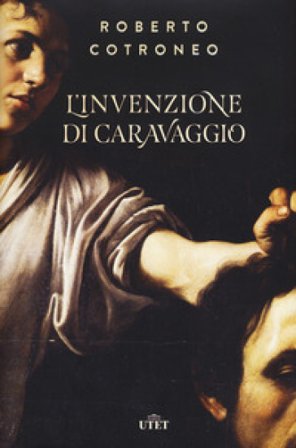 L'invenzione di Caravaggio. Con ebook Roberto Cotroneo