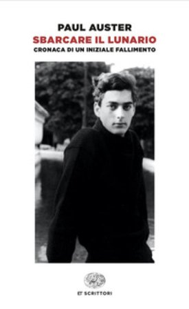 Sbarcare il lunario. Cronaca di un iniziale fallimento Paul Auster