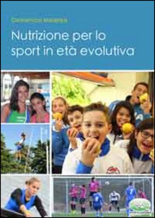 Nutrizione per lo sport in età evolutiva Domenico Meleleo