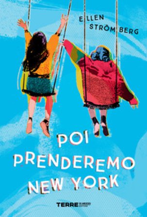 Poi prenderemo New York Ellen Strömberg