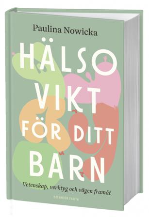 Hälsovikt för ditt barn : vetenskap, verktyg och vägen framåt - Bok av Paulina Nowicka - Kartonnage