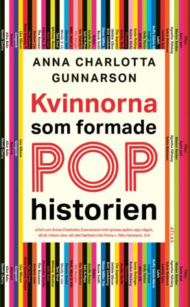 Kvinnorna som formade pophistorien - Bok av Anna Charlotta Gunnarsson - Pocket