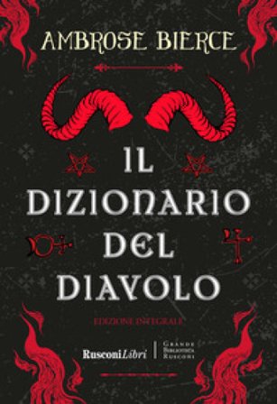 Il dizionario del diavolo. Ediz. integrale Ambrose Bierce