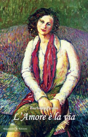 L'amore è la via Barbara Perini