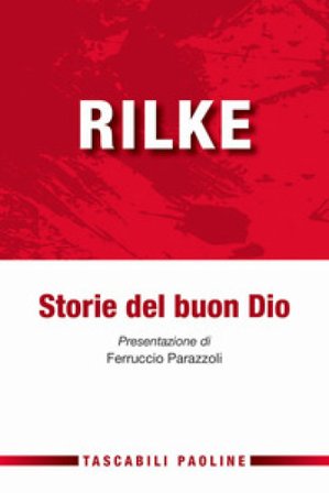 Storie del buon Dio Rainer Maria Rilke