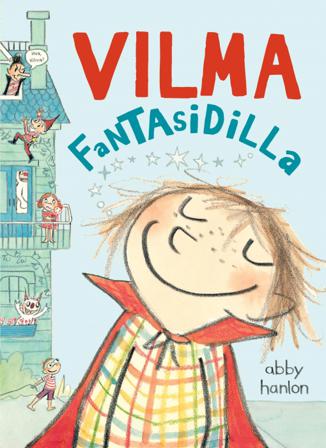 Vilma fantasidilla - Bok av Abby Hanlon - Hardback
