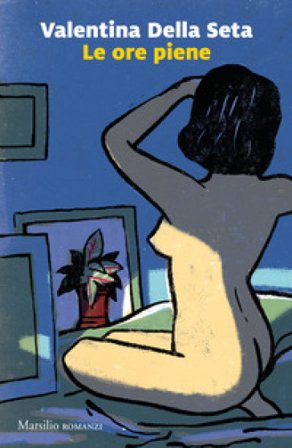 Le ore piene Valentina Della Seta