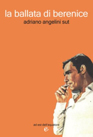 La ballata di Berenice Adriano Angelini Sut