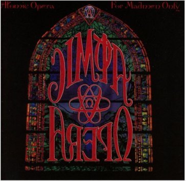 For madmen only ATOMIC OPERA
