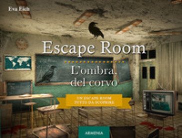 Escape room. L'ombra del corvo Eva Eich