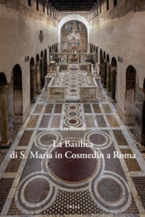 La Basilica di S. Maria in Cosmedin a Roma Lia Barelli