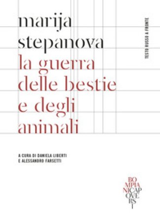 La guerra delle belve e degli animali. Testo russo a fronte Marija Stepanova