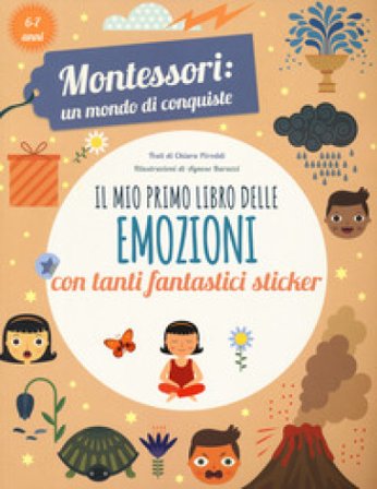 Il mio primo libro delle emozioni. Montessori: un mondo di conquiste. Ediz. a colori Chiara Piroddi