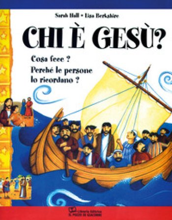 Chi è Gesù? Cosa fece? Perché le persone lo ricordano? Sarah Hall