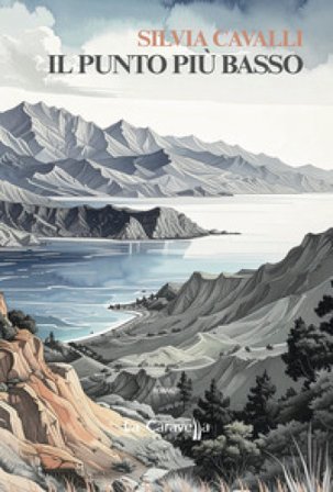 Il punto più basso Silvia Cavalli