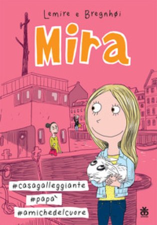 Mira #casa galleggiante #papà #amiche del cuore Sabine Lemire