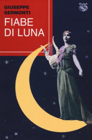 Fiabe di Luna Giuseppe Sermonti