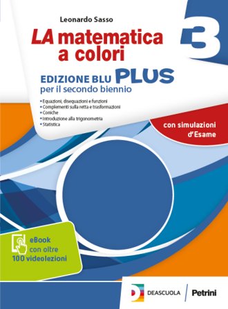 La matematica a colori. Ediz. blu plus. Con videolezioni. Per le Scuole superiori. Con e-book. Con espansione online. Vol. 3 Leonardo Sasso