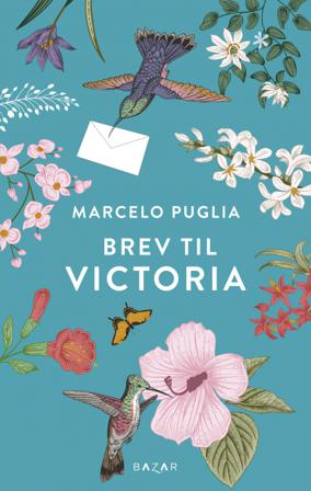 Brev til Victoria - Bok av Marcelo Puglia - Pocket