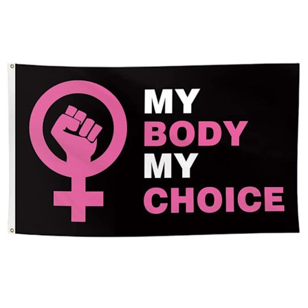 My Body My Choice -puutarhalippu 90 x 150 cm, aborttilaki, naisten oikeudet, ulkokoriste