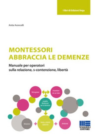 Montessori abbraccia le demenze Anita Avoncelli
