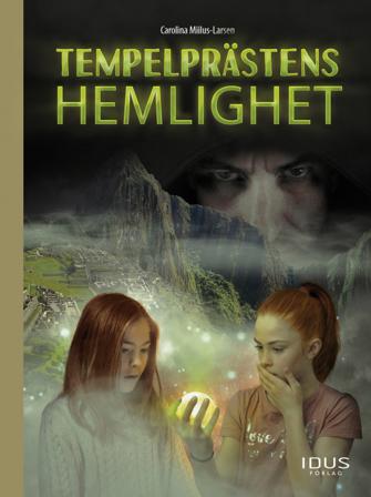 Tempelprästens hemlighet - Bok av Carolina Miilus Larsen - Inbunden